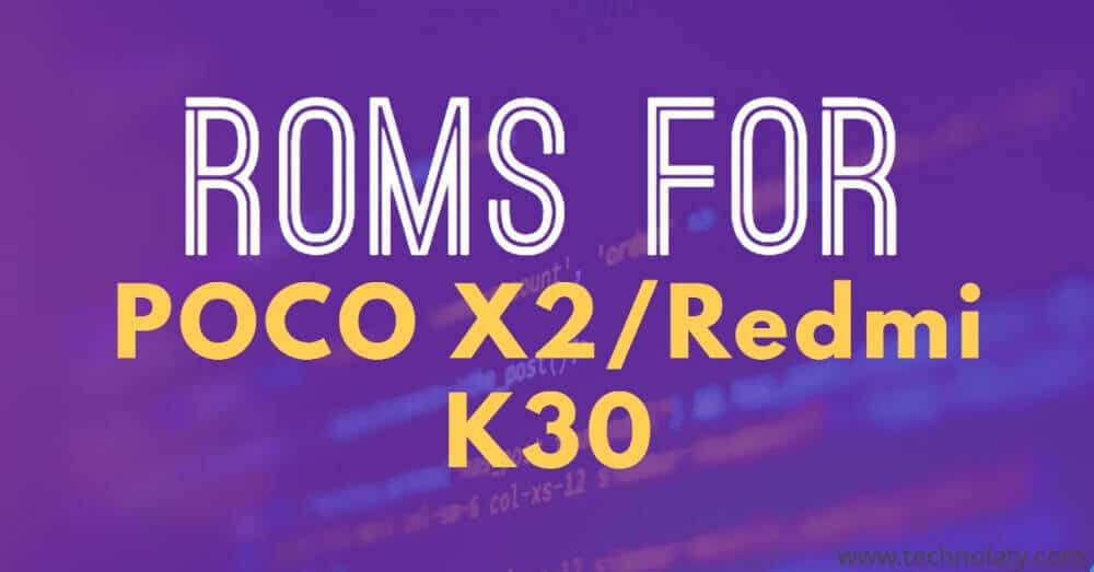 List of ROMS for POCO X2